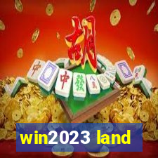 win2023 land